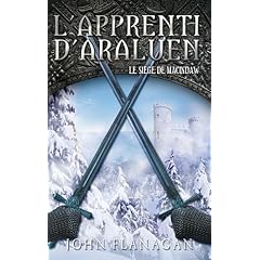 L'apprenti d'Araluen - Tome 6 - Le si�ge de MacIndaw