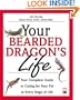 Your Bearded Dragon's Life: Your Complete Guide to Caring for Your Pet at Every Stage of Life (Your Pet's Life)