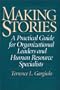Making Stories: A Practical Guide for Organizational Leaders and Human Resource Specialists