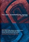 The Best Underground Fiction: Volume One (The Best Underground Fiction)