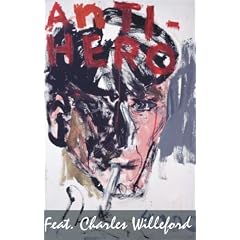 Antihero feat. Charles Willeford
