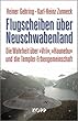 Flugscheiben �ber Neuschwabenland: Die Wahrheit �ber �Vril�, �Haunebu� und die Templer-Erbengemeinschaft