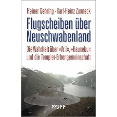 Flugscheiben über Neuschwabenland: Die Wahrheit über »Vril«, »Haunebu« und die Templer-Erbengemeinschaft