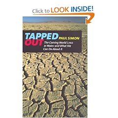 Tapped Out: The Coming World Crisis in Water and What We Can Do About It