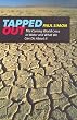 Tapped Out: The Coming World Crisis in Water and What We Can Do About It