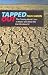 Tapped Out: The Coming World Crisis in Water and What We Can Do About It