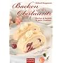 Backen in der Oberlausitz: Kuchen & Geb�ck in gute&hellip von Roland Bergmann