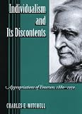 Individualism and Its Discontents: Appropriations of Emerson, 1880-1950