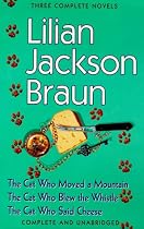 Lilian Jackson Braun: Three Complete Novels