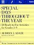 Special Days Throughout the Year: 50 Ready-To-Use Activities for Grades 3-9 (Music Curriculum Activities Library, Unit 6)