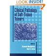 Clinical Pathology of Soft-Tissue Tumors by Montgomery/AAro