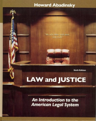 Law and Justice: An Introduction to the American Legal System (6th Edition)
