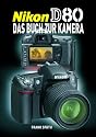 Nikon D80 - Das Buch zur Kamera