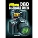 Nikon D80 - Das Buch zur Kamera