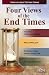 Four Views of the End Times