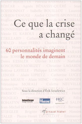 Ce que la crise a changé : 60 personnalités imaginent le monde de demain