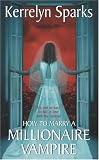 How To Marry a Millionaire Vampire 