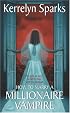 How To Marry a Millionaire Vampire (Love at Stake, Book 1)