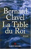 La Table du roi par Bernard Clavel La Table du roi par Clavel