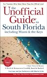 The Unofficial Guide to South Floridaincluding Miami & The Keys