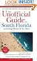 The Unofficial Guide to South Florida�including Miami & The Keys