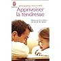 Apprivoiser la tendresse