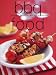  : BBQ Food: Get Out of the Kitchen and Turn Up The Heat (Chunky Food series)
