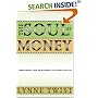 The Soul of Money: Transforming Your Relationship with Money and Life