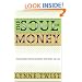 The Soul of Money: Transforming Your Relationship with Money and Life