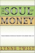 The Soul of Money: Transforming Your Relationship with Money and Life