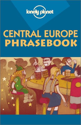 City Travel Guides Discounted  Books : Lonely Planet Central Europe Phrasebook