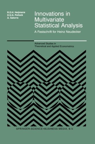 innovations in multivariate statistical analysis a festschrift for heinz neudecker advanced studies in theoretical