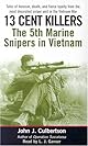 13 Cent Killers: The 5th Marine Snipers in Vietnam