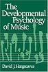 The Developmental Psychology of Music