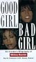 Good Girl, Bad Girl: An Insiders Biography of Whitney Houston