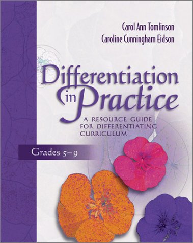 Books: Differentiation in Practice. A Resource Guide for Differentiating Curriculum, Grades 5 9