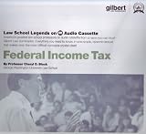 Law School Legends Federal Income Tax (Audio Cassette) (Law School Legends Audio Series)