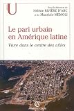 Le pari urbain en Am�rique latine : Vivre dans le centre des villes
