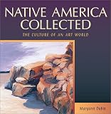 Native America Collected: The Culture of an Art World