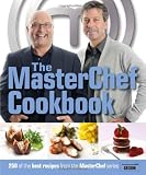 The MasterChef cookbook : 250 of the best recipes from the MasterChef series