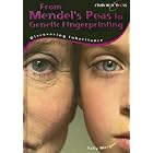 From Mendel's Peas to Genetic Fingerprinting: Discovering Inheritance (Chain Reactions) by Sally Morgan