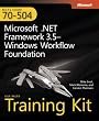 McTs Self-Paced Training Kit (Exam 70-504): Microsoft .Net Framework 3.5 Windows Workflow Foundation (PRO-Certification)