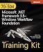 MCTS Self-Paced Training Kit (Exam 70-504): Microsoft .NET Framework 3.5 - Windows Workflow Foundation, BkDVD: Microsoft.NET Framework 3.5-Windows Workflow Foundation (PRO-Certification)