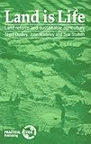Land is life : land reform and sustainable agriculture