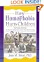 How Homophobia Hurts Children: Nuturing Diversity at Home, at School, and in the Community (Haworth Gay & Lesbian Studies)