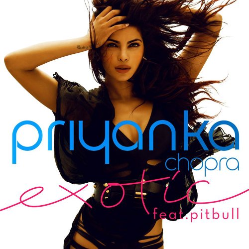Priyanka Chopra - Exotic (feat. Pitbull) - Single - Zortam Music