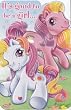 Greeting Cards - Birthday My Little Pony "It's Good to be a girl..."