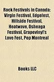 Rock Festivals in Canada: Virgin Festival, Edgefest, Hillside Festival, Heatwave, Osheaga Festival, Grapevinyl's Love Fest, Pop Montreal-