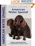 American Water Spaniel (Comprehensive Owner's Guide)