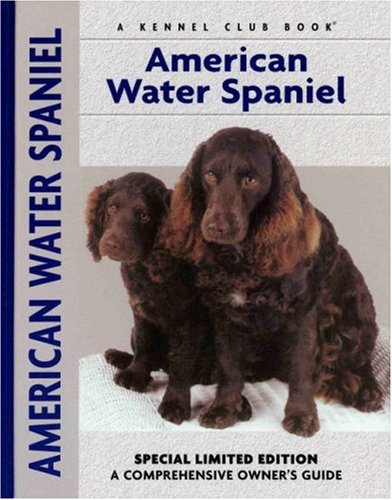 American Water Spaniel (Comprehensive Owner's Guide)